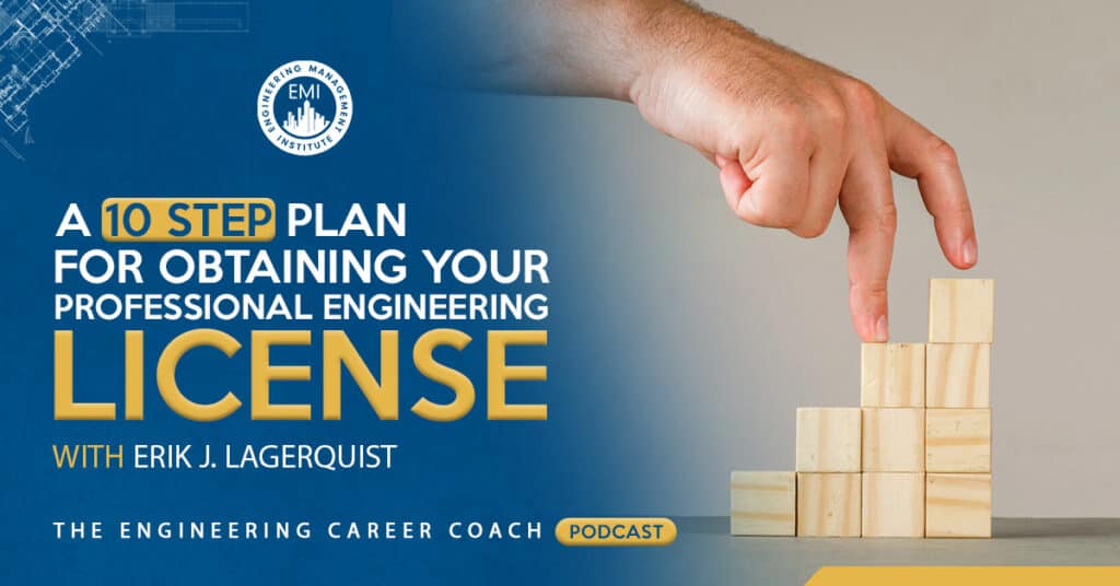 A 10 Step Plan for Obtaining Your Professional Engineering License