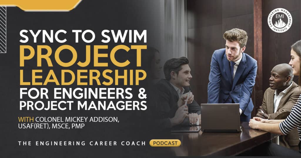 Sync to Swim: Project Leadership for Engineers and Project Managers