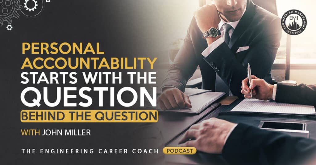 Personal Accountability Starts with the Question Behind the Question